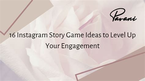 16 Instagram Story Game Ideas to Level Up Your Engagement.